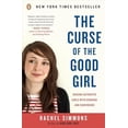 thumbnail image 1 of Pre-Owned The Curse of the Good Girl: Raising Authentic Girls with Courage and Confidence (Paperback) by Rachel Simmons, 1 of 1