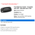 thumbnail image 2 of Front Right Door Handle - Compatible with 1999 - 2006 GMC Sierra 1500 2000 2001 2002 2003 2004 2005, 2 of 2