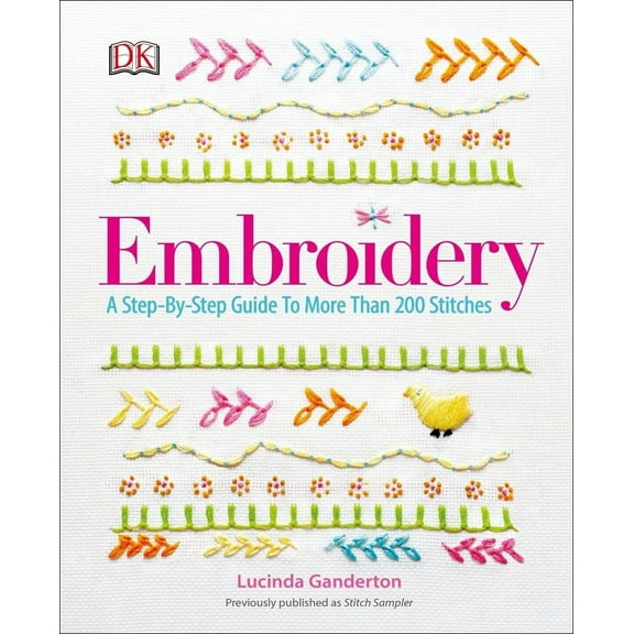 Embroidery: A Step-By-Step Guide to More Than 200 Stitches, Book 1 (Paperback)