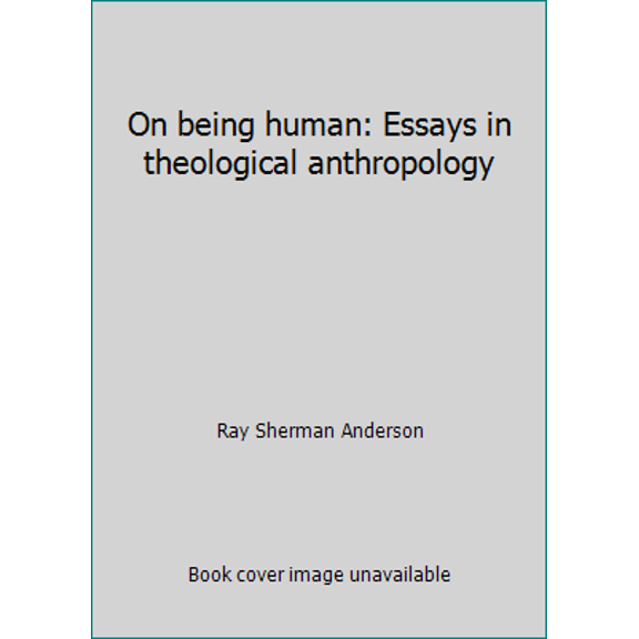 Pre-Owned On being human: Essays in theological anthropology (Paperback) 0802819265 9780802819260