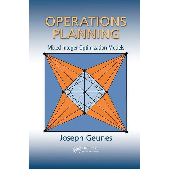 Operations Research Operations Planning: Mixed Integer Optimization Models, (Paperback)