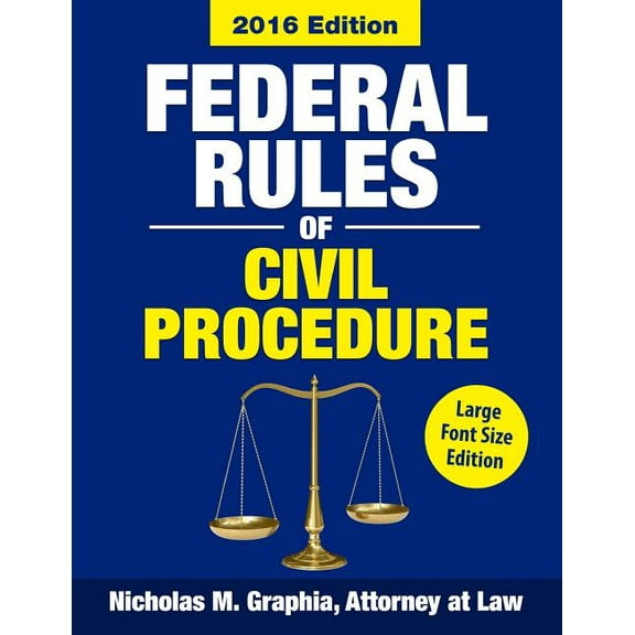 Federal Rules of Civil Procedure 2016, Large Font Size: Complete Rules as Revised through 2016 (Paperback)