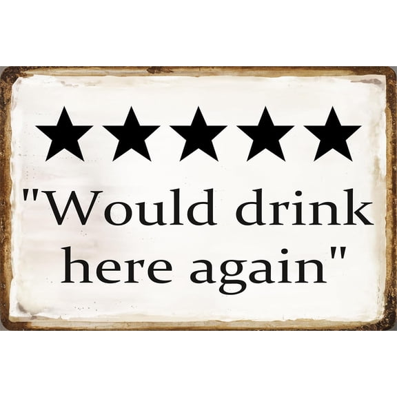 Would drink here again Funny Metal Tin Sign Wall Decor for Bars,Restaurants,Cafes Pubs 8x12 Inch