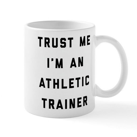 CafePress - Trust Me I'm An Athletic Trainer - 11 oz Ceramic Mug - Novelty Coffee Tea Cup