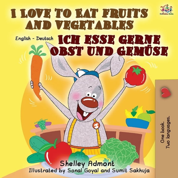 English German Bilingual Collection I Love to Eat Fruits and Vegetables Ich esse gerne Obst und Gemüse: English German Bilingual Book, (Paperback)