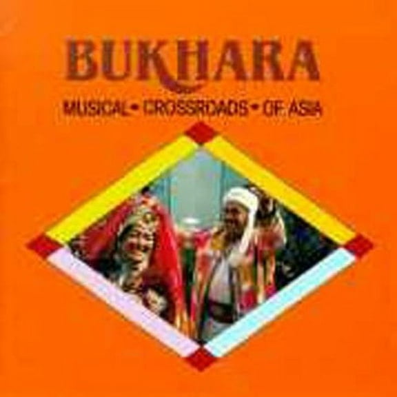 Various Artists - Bukhara: Musical Crossroads of Asia / Various - Music & Performance - CD