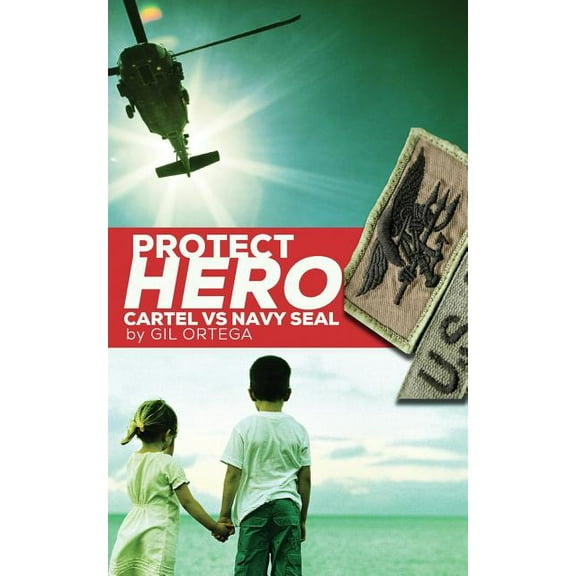 Protect Hero : Cartel Vs Navy Seal (Paperback)