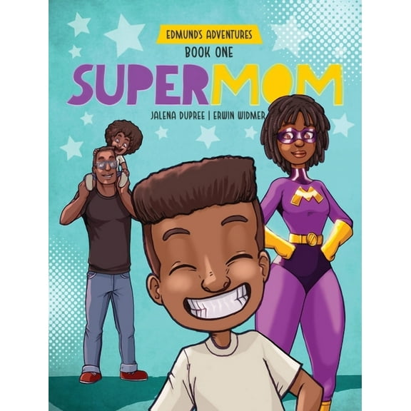 Edmund's Adventures Supermom: diverse picture book series, Book 1, (Hardcover)