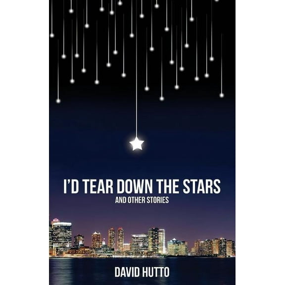 I'd Tear Down the Stars, (Paperback)