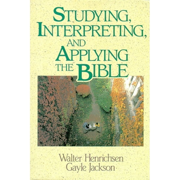 Pre-Owned Studying, Interpreting, and Applying the Bible (Paperback) 0310377811 9780310377818