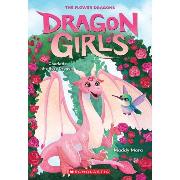 Dragon Girls Charlotte the Rose Dragon (Dragon Girls #20): Volume 20, (Paperback)