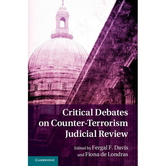 Critical Debates on Counter-Terrorism Judicial Review, (Hardcover)