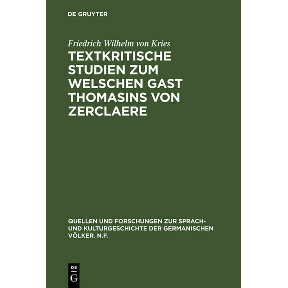 Quellen Und Forschungen Zur Sprach- Und Textkritische Studien Zum Welschen Gast Thomasins Von Zerclaere, Book 23, (Hardcover)