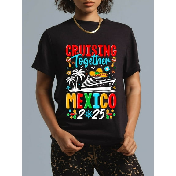 100% Cotton Cruising Together Cruise Trip Mexico 2025 For Family T-Shirt