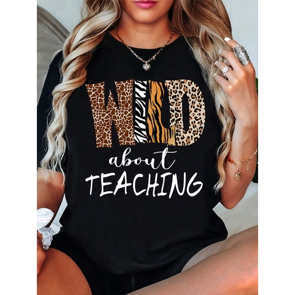 Women's Wild About Teaching Graphic T-Shirt, Leopard Print Teacher Crew Neck Short Sleeve Casual Tee, Back to School Teacher Appreciation Gift