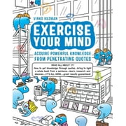 Exercise Your Mind : Acquire powerful knowledge from penetrating quotes (Paperback)