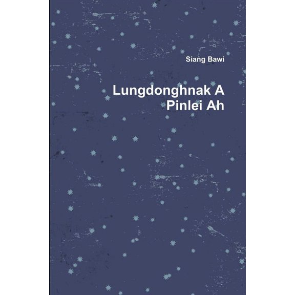 Lungdonghnak A Pinlei Ah, (Paperback)