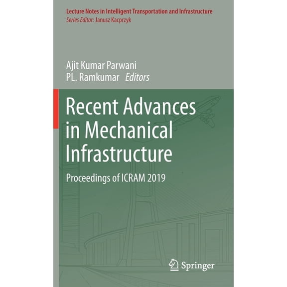 Lecture Notes in Intelligent Transportat Recent Advances in Mechanical Infrastructure: Proceedings of Icram 2019, (Hardcover)