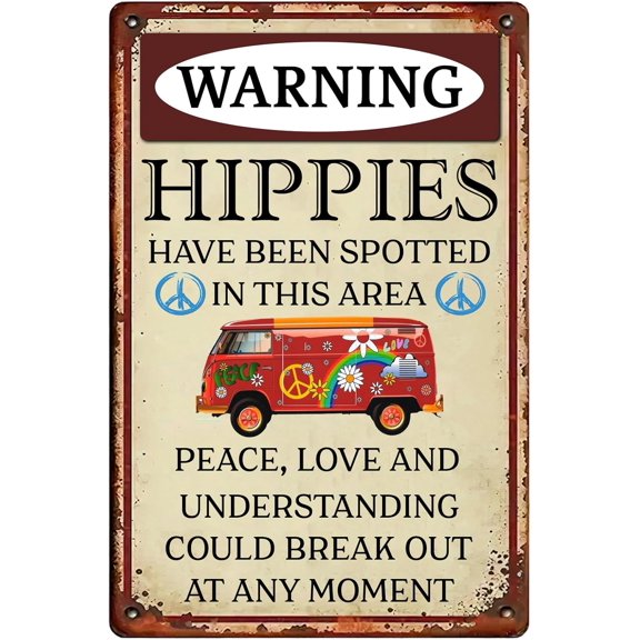 Warning Hippies Have Been Spotted Area Tin Sign 12 x 8 Inch Vintage Wall Decor