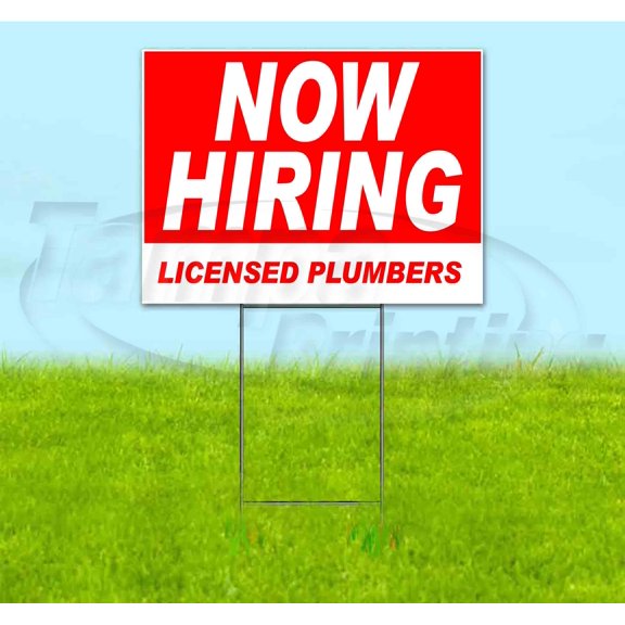 Now Hiring Licensed Plumbers (18" x 24") Yard Sign, Includes Metal Step Stake