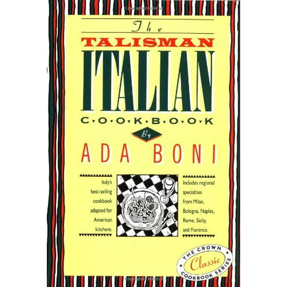 Pre-Owned The Talisman Italian Cookbook: Italy's bestselling cookbook adapted for American kitchens (Hardcover) 0517503875 9780517503874