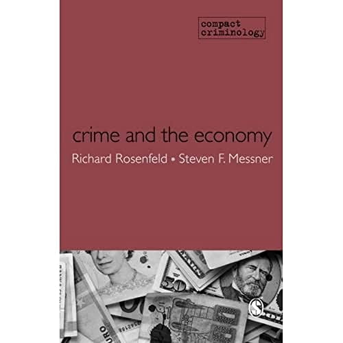 Pre-Owned Crime and the Economy (Paperback) by Richard Rosenfeld, Steven F Messner