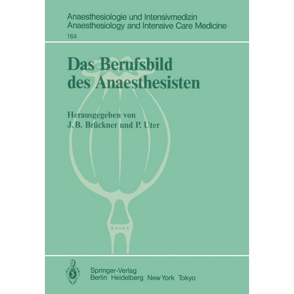 Anaesthesiologie Und Intensivmedizin Ana Das Berufsbild Des Anaesthesisten, Book 164, (Paperback)