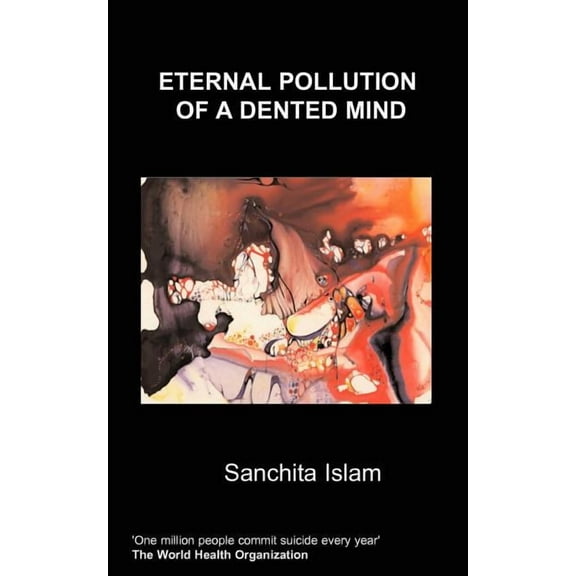 Eternal Pollution of a Dented Mind