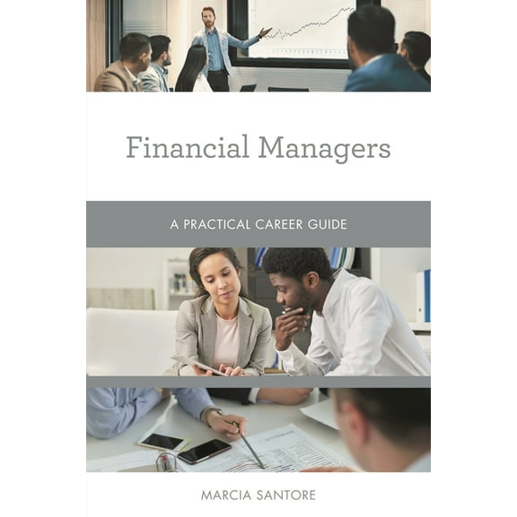 Practical Career Guides Financial Managers: A Practical Career Guide, (Paperback)