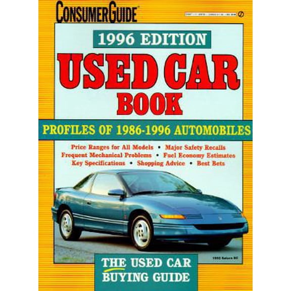 Pre-Owned Consumer Guide Complete Guide to Used Cars 1996 (Consumer Guide Used Car & Truck Book) (Paperback) 0451187385 9780451187383