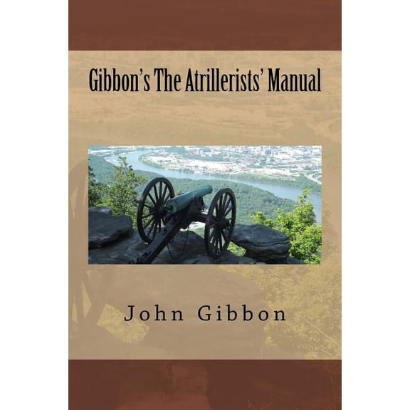 Gibbon's The Atrillerists' Manual, (Paperback)
