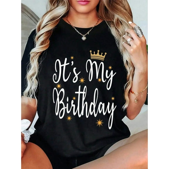 100% Cotton Casual Tshirt It's My Birthday B-Day Party Cool Birthday Happy B-Day T-Shirt Graphic Tees Women
