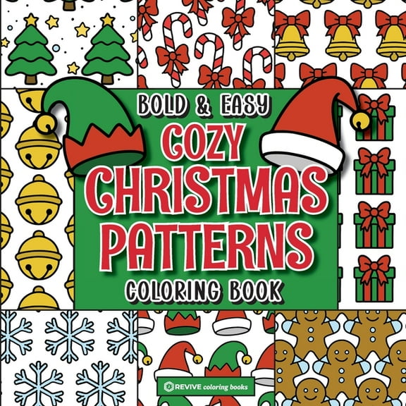 Bold & Easy Stress Relief Coloring B Bold & Easy Cozy Christmas Patterns Coloring Book: Cute & Festive Fun Large Print Pattern Stress Relief Coloring, (Paperback)