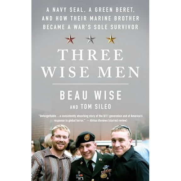 Pre-Owned Three Wise Men: A Navy Seal, a Green Beret, and How Their Marine Brother Became a War's Sole Survivor (Paperback) 1250253462 9781250253460