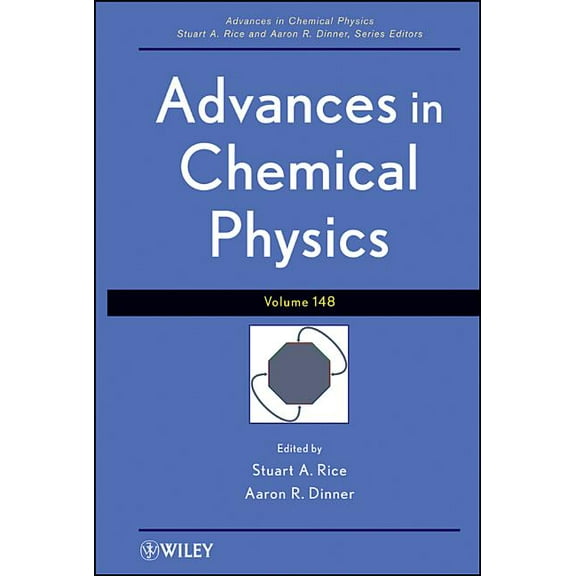 Advances in Chemical Physics: Advances in Chemical Physics, Volume 148 (Hardcover)