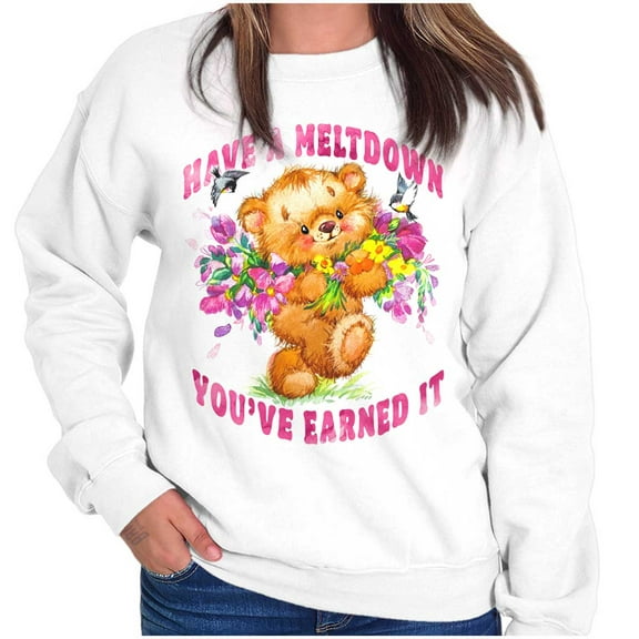 Funny Have A Meltdown Teddy Bear Women Crewneck Sweatshirt Brisco Brands S