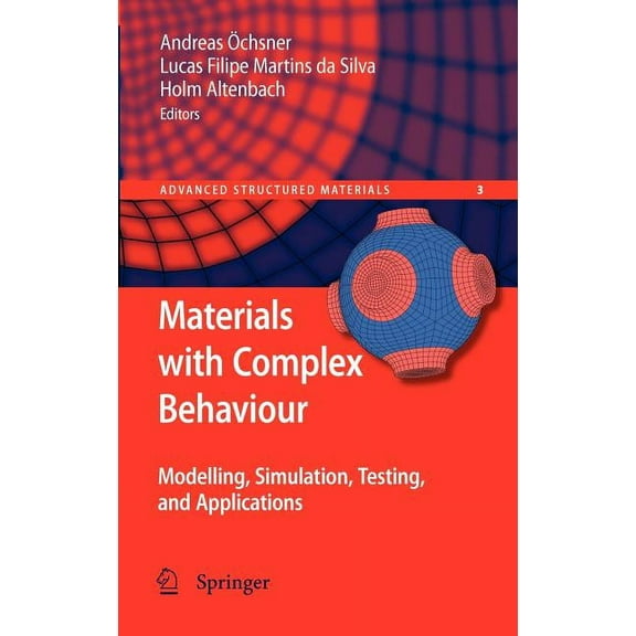 Advanced Structured Materials: Materials with Complex Behaviour: Modelling, Simulation, Testing, and Applications (Hardcover)