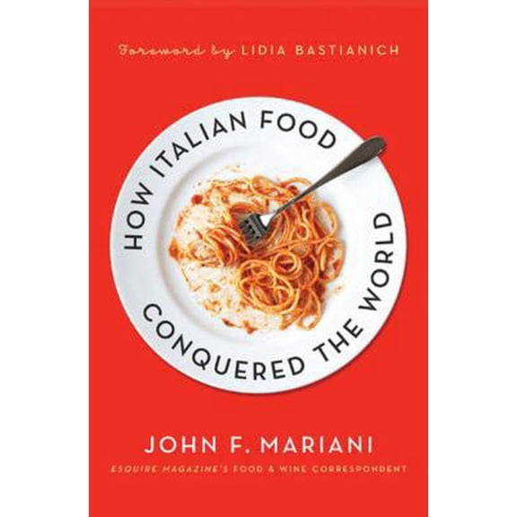 Pre-Owned How Italian Food Conquered the Worl (Paperback) 0230340350 9780230340350