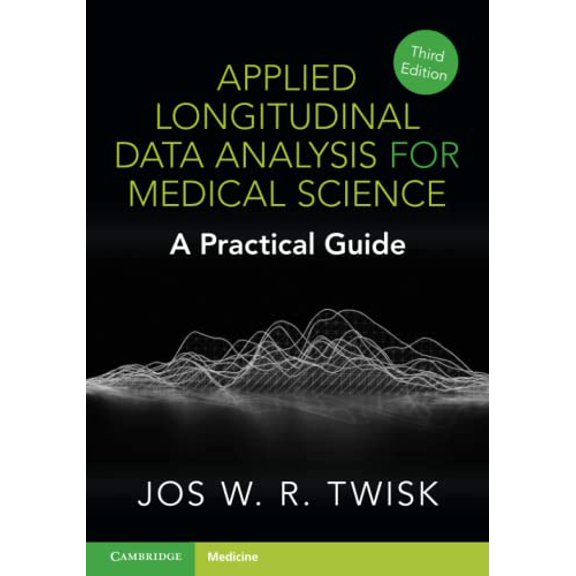 Pre-Owned Applied Longitudinal Data Analysis for Medical Science (Paperback) by Jos W R Twisk