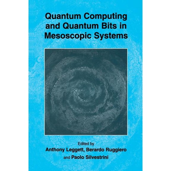 Quantum Computing and Quantum Bits in Mesoscopic Systems, (Paperback)