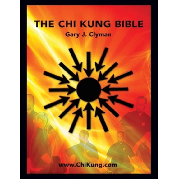 Pre-Owned Chi Kung Bible : Beyond Self-Help: Mastering Peresonal Power
