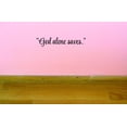 thumbnail image 1 of Custom Decals God Alone Saves. Wall Art Size: 8 X 30 Inches Color: Black, 1 of 1