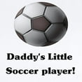 thumbnail image 2 of CafePress - Daddy's Little Soccer Player! Infant Bodysuit - Baby Light Bodysuit, Size Newborn - 24 Months, 2 of 4