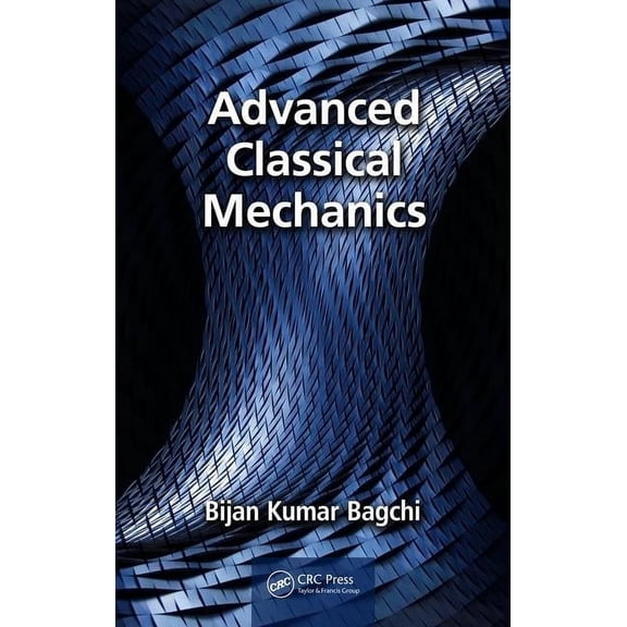 Advanced Classical Mechanics, (Hardcover)