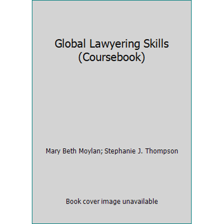 Global Lawyering Skills (Coursebook), Used [Paperback]