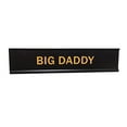 thumbnail image 2 of Big Daddy 2"x10" Novelty Nameplate Desk Sign, 2 of 3