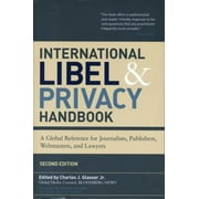 Pre-Owned International Libel and Privacy Handbook : A Global Reference for Journalists, Publishers, Webmasters, and Lawyers 9781576603246