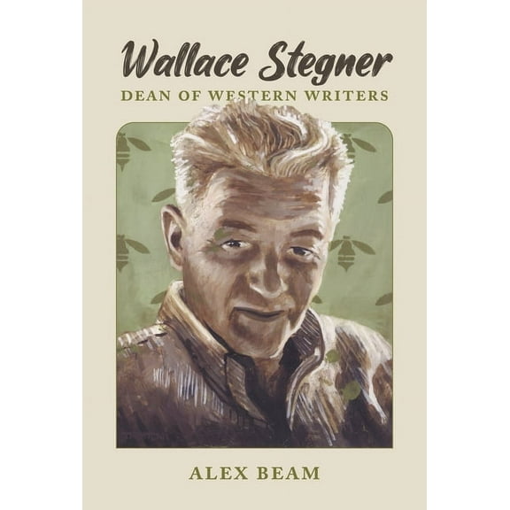 Wallace Stegner: Dean of Western Writers, (Paperback)