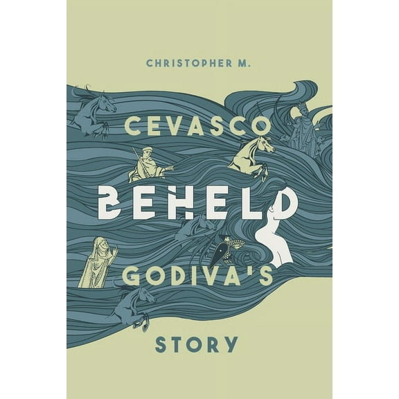 Beheld: Godiva's Story, (Paperback)