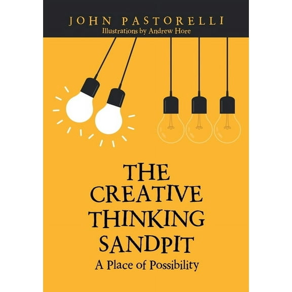 The Creative Thinking Sandpit: A Place of Possibility, (Paperback)
